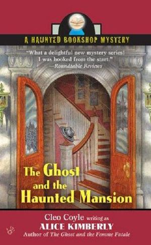 [Haunted Bookshop Mystery 05] • The Ghost and the Haunted Mansion